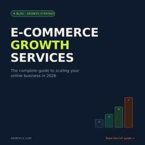 E-commerce Growth Services: The Complete Guide to Scaling Your Online Business in 2026
